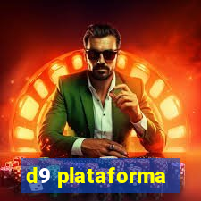 d9 plataforma